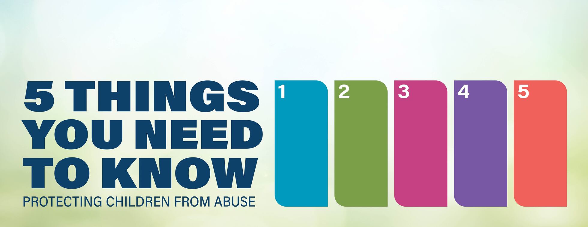 5 Things You Should Know: Child Abuse and Neglect